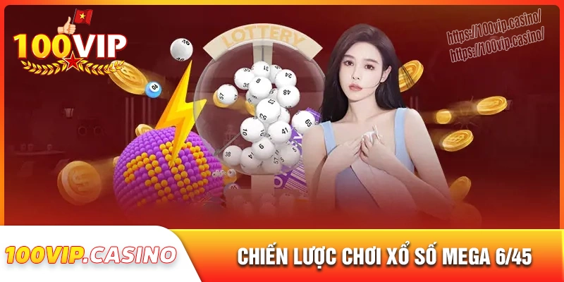 Chiến lược đặt cược xổ số mega chắc thắng tại 100vip