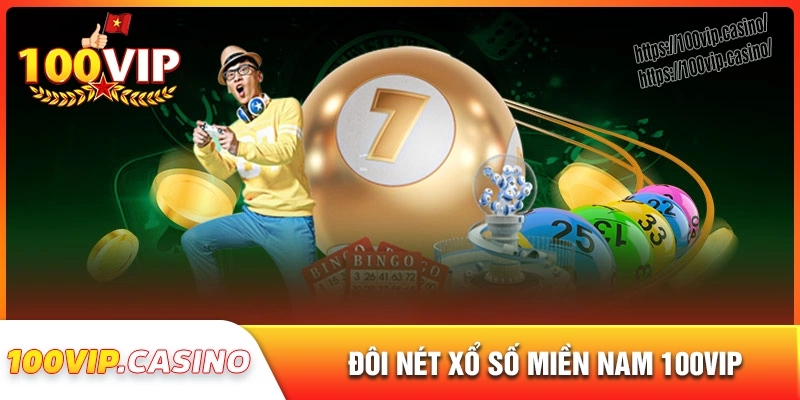 Đôi nét về game xổ số miền nam 100vip